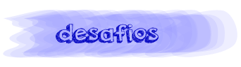 desafios