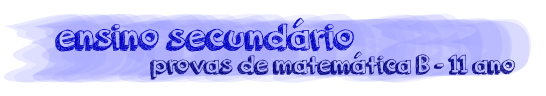 provas de matemática B - 11 ano ensino secundário